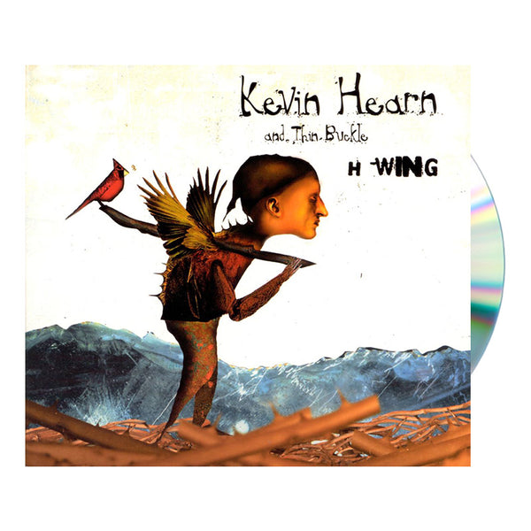 KEVIN HEARN AND THINBUCKLE - H-WING CD